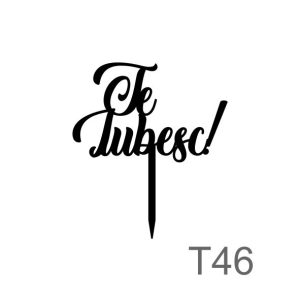 Cake topper " Te iubesc"